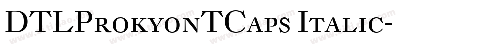 DTLProkyonTCaps Italic字体转换